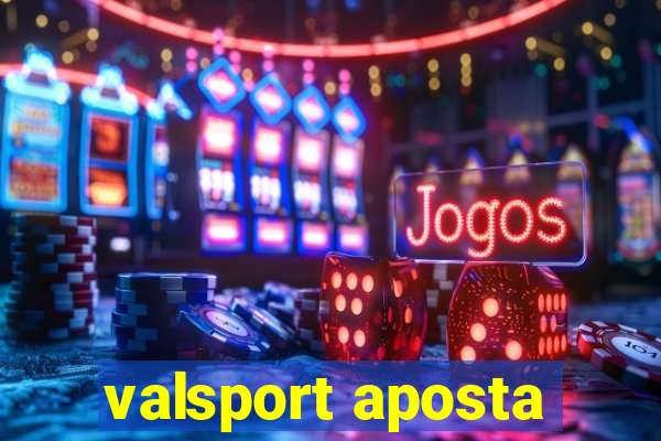 valsport aposta