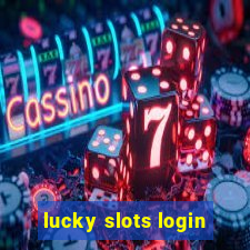 lucky slots login