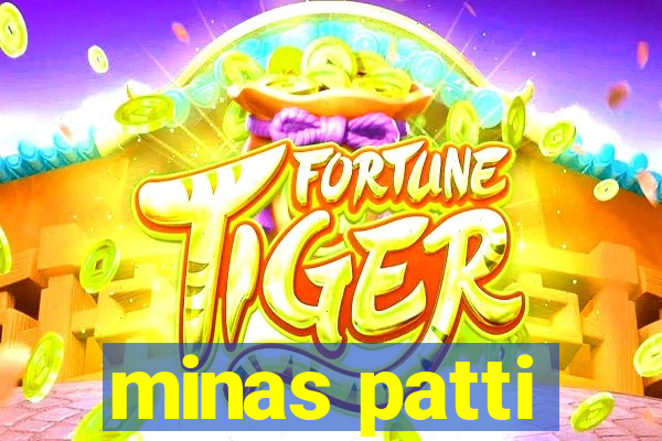 minas patti