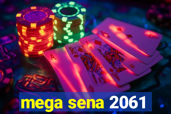 mega sena 2061