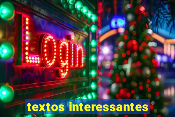 textos interessantes