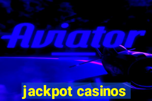 jackpot casinos