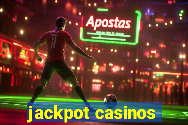 jackpot casinos