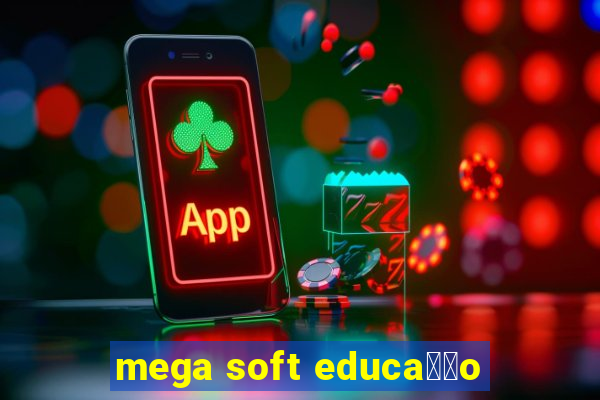 mega soft educa莽茫o