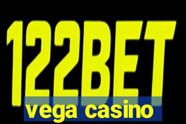 vega casino