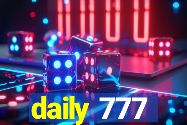 daily 777