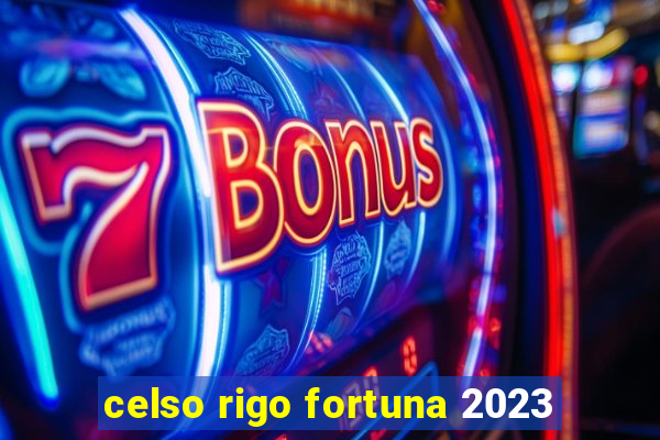 celso rigo fortuna 2023