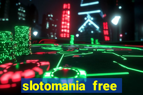 slotomania free slots casino games