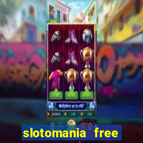 slotomania free slots casino games