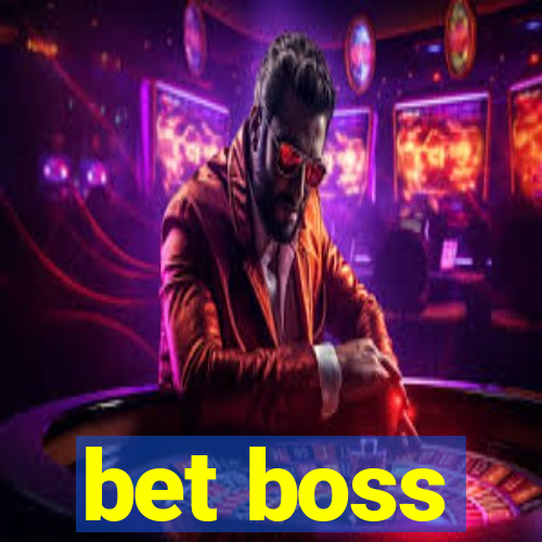 bet boss