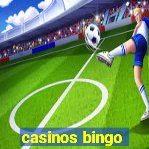 casinos bingo