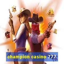 champion casino 777