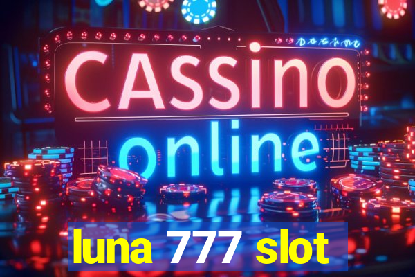 luna 777 slot