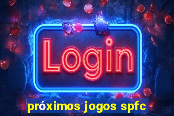 próximos jogos spfc