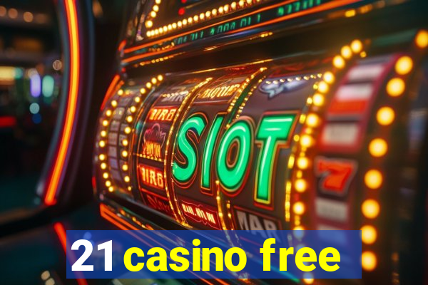 21 casino free