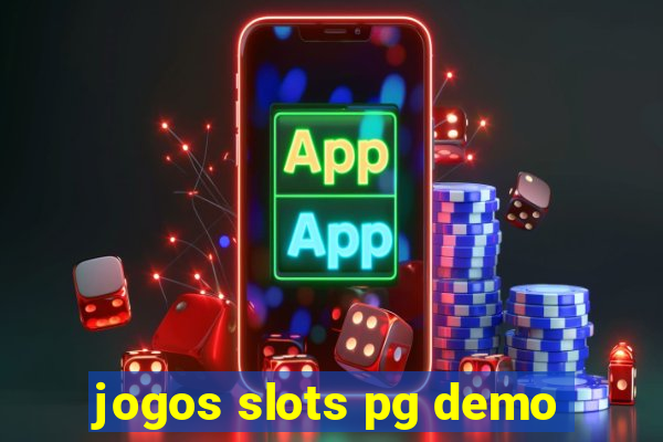 jogos slots pg demo