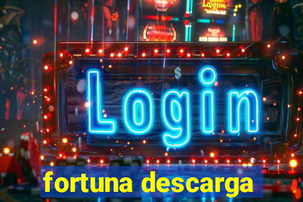 fortuna descarga