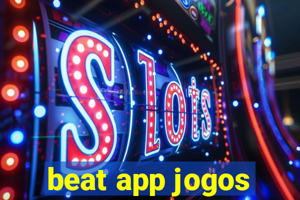 beat app jogos