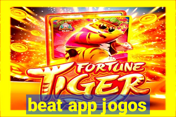 beat app jogos