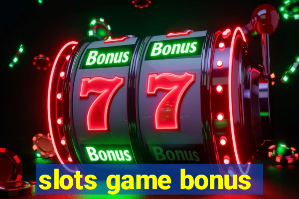 slots game bonus