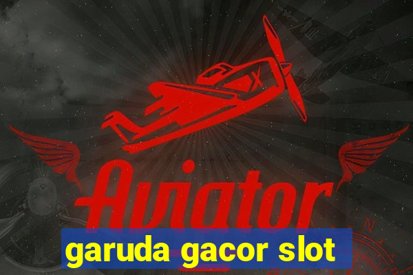 garuda gacor slot