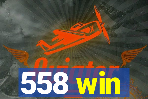 558 win