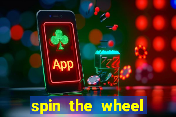 spin the wheel spin to win online