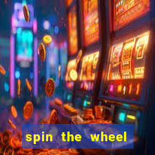 spin the wheel spin to win online