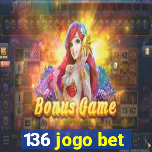 136 jogo bet