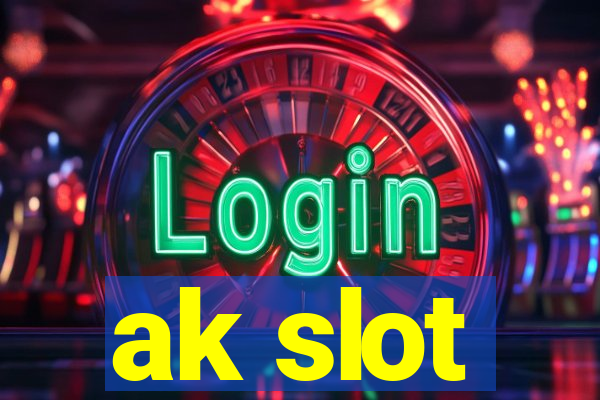 ak slot