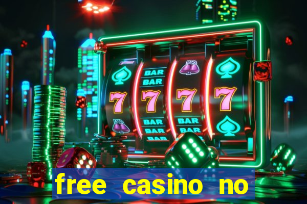 free casino no deposit money