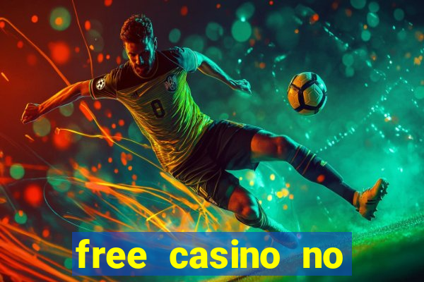 free casino no deposit money