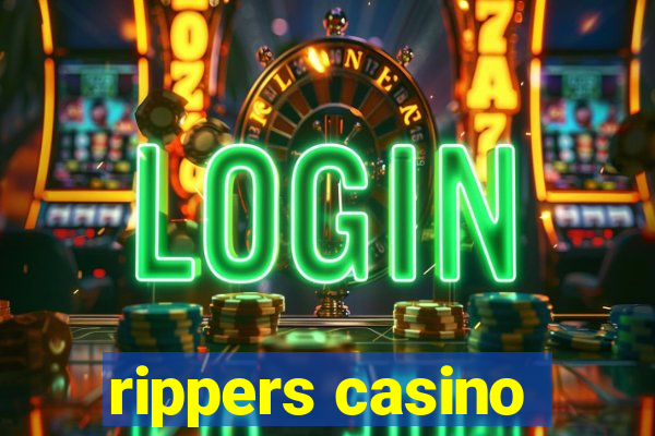 rippers casino