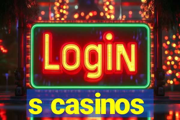 s casinos