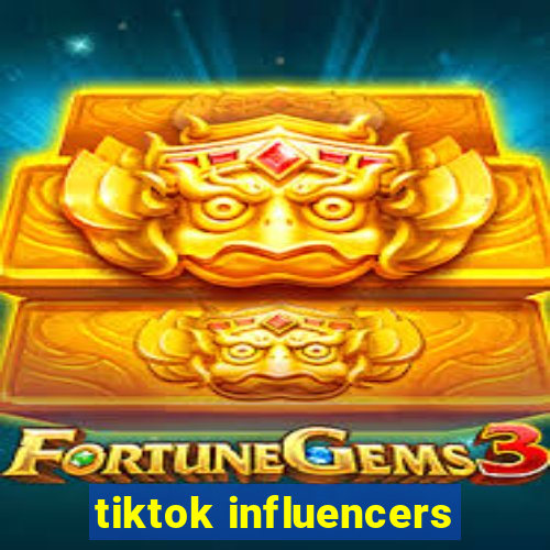 tiktok influencers