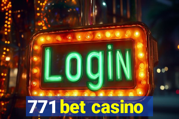 771 bet casino