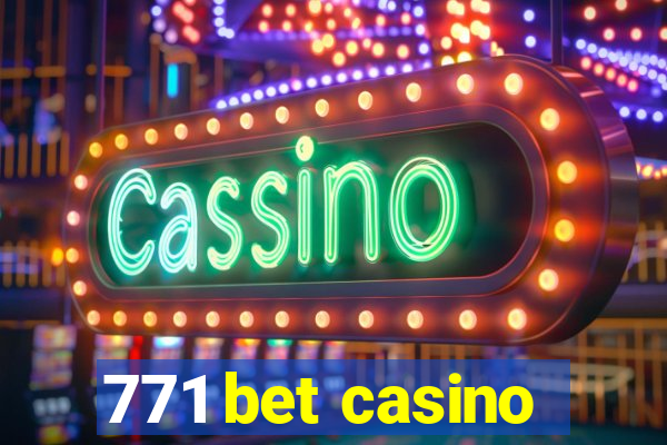 771 bet casino