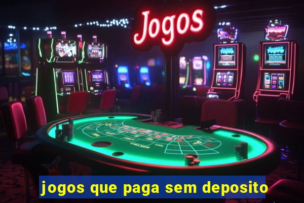 jogos que paga sem deposito