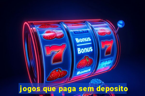 jogos que paga sem deposito