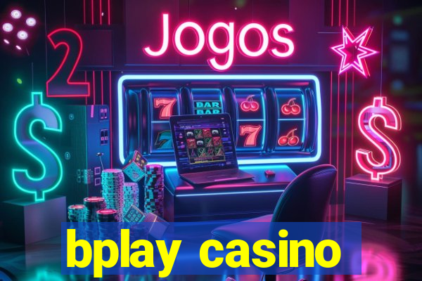 bplay casino