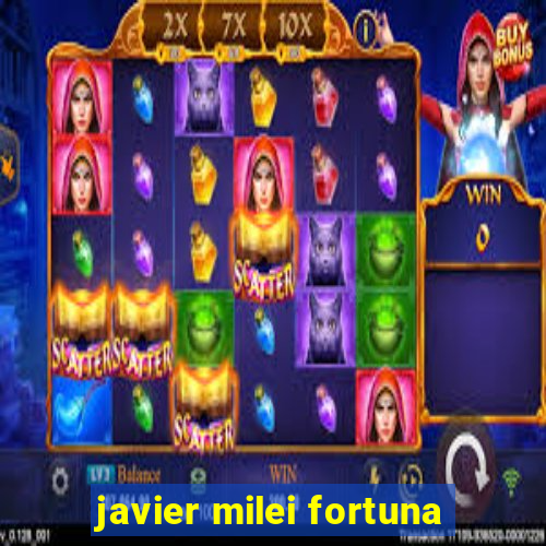 javier milei fortuna