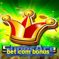 bet com bonus