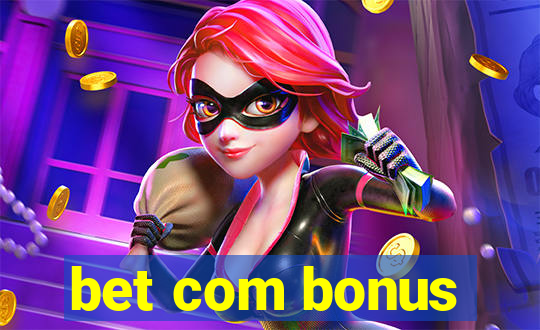 bet com bonus