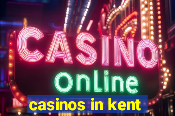 casinos in kent