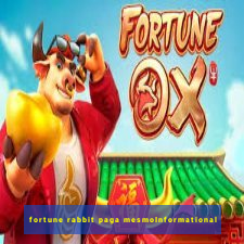 fortune rabbit paga mesmoInformational