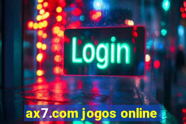 ax7.com jogos online