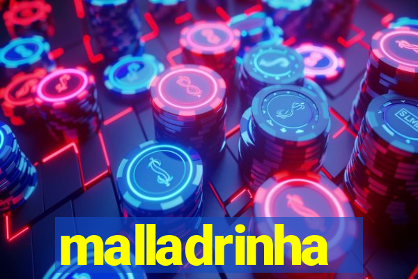 malladrinha