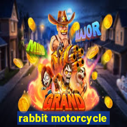 rabbit motorcycle