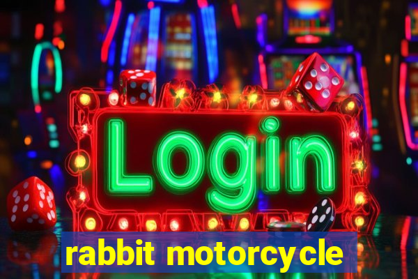 rabbit motorcycle