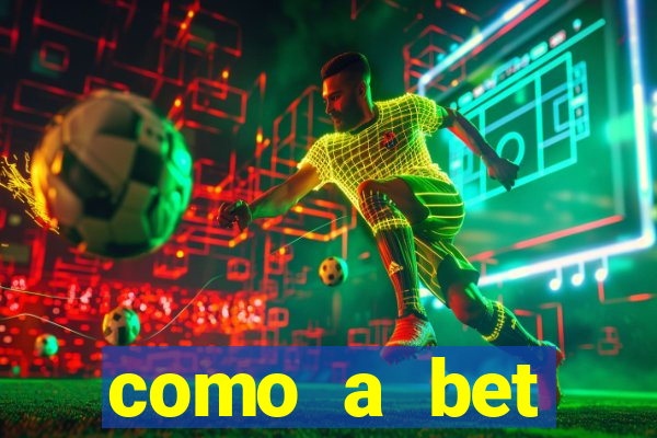 como a bet acompanha os jogos